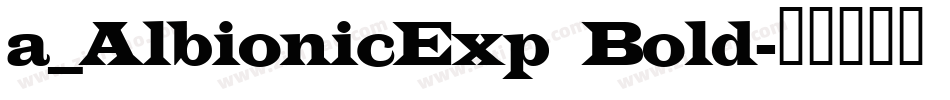a_AlbionicExp Bold字体转换